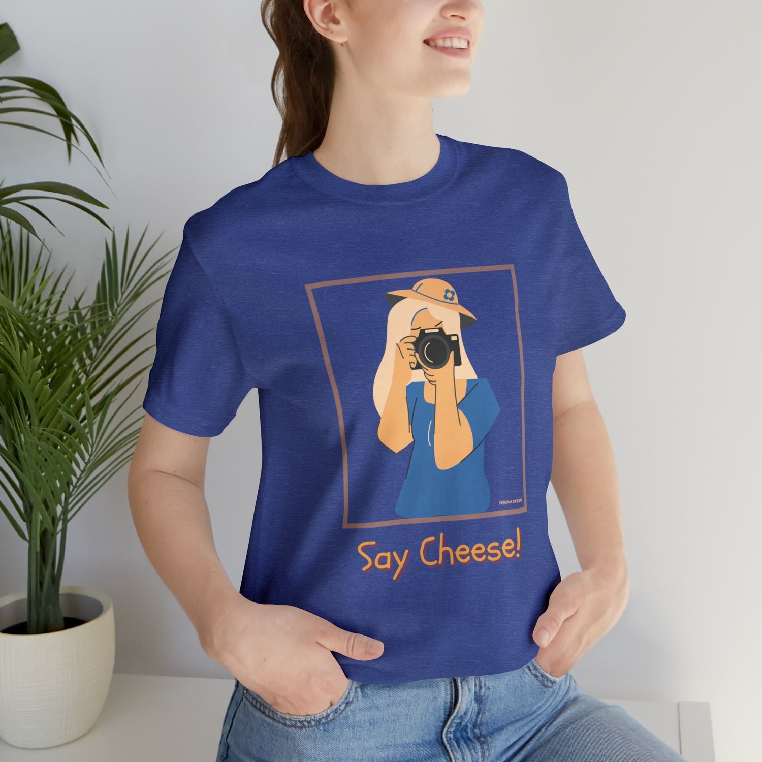 Heather True Royal T-Shirt Graphic Tees for Men and Women Graphic Tee Shirts for Tshirt Outfits Say Cheese Petrova Designs