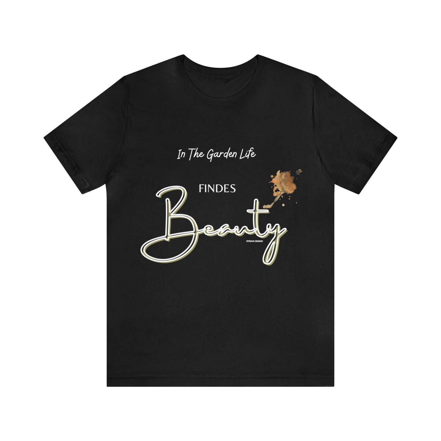 T-Shirt Graphic Tees Men's and Women's Bella Canvas Shirts for Black Tshirt Outfit Gardening Petrova Designs