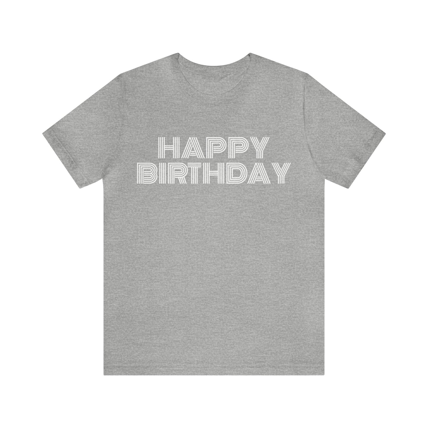 Athletic Heather T-Shirt Happy Birthday Text Shirt for Men & Women Black Bella Canvas Shirts for Tshirt Outfit Aesthetic Petrova Designs