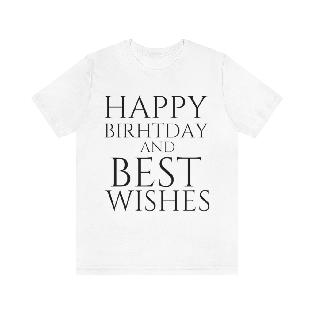 White T-Shirt Happy Birthday Text Shirt for Men & Women Black Bella Canvas Shirts for Tshirt Outfit Aesthetic Petrova Designs