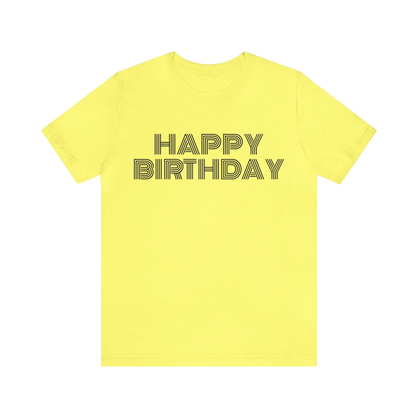 Yellow T-Shirt Happy Birthday Text Shirt for Men & Women Black Bella Canvas Shirts for Tshirt Outfit Aesthetic Petrova Designs