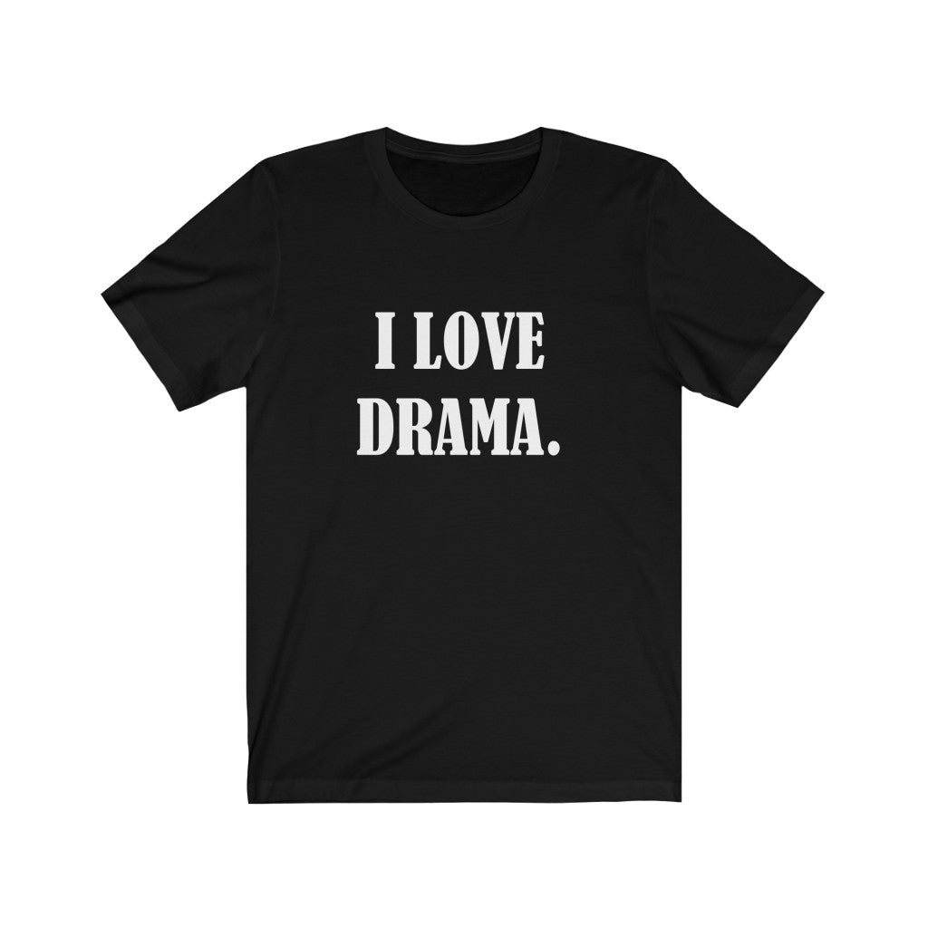 Black T-Shirt Text Shirt for Men & Women Black Bella Canvas Shirts for Tshirt Outfit Aesthetic Acting Actor Drama Petrova Designs