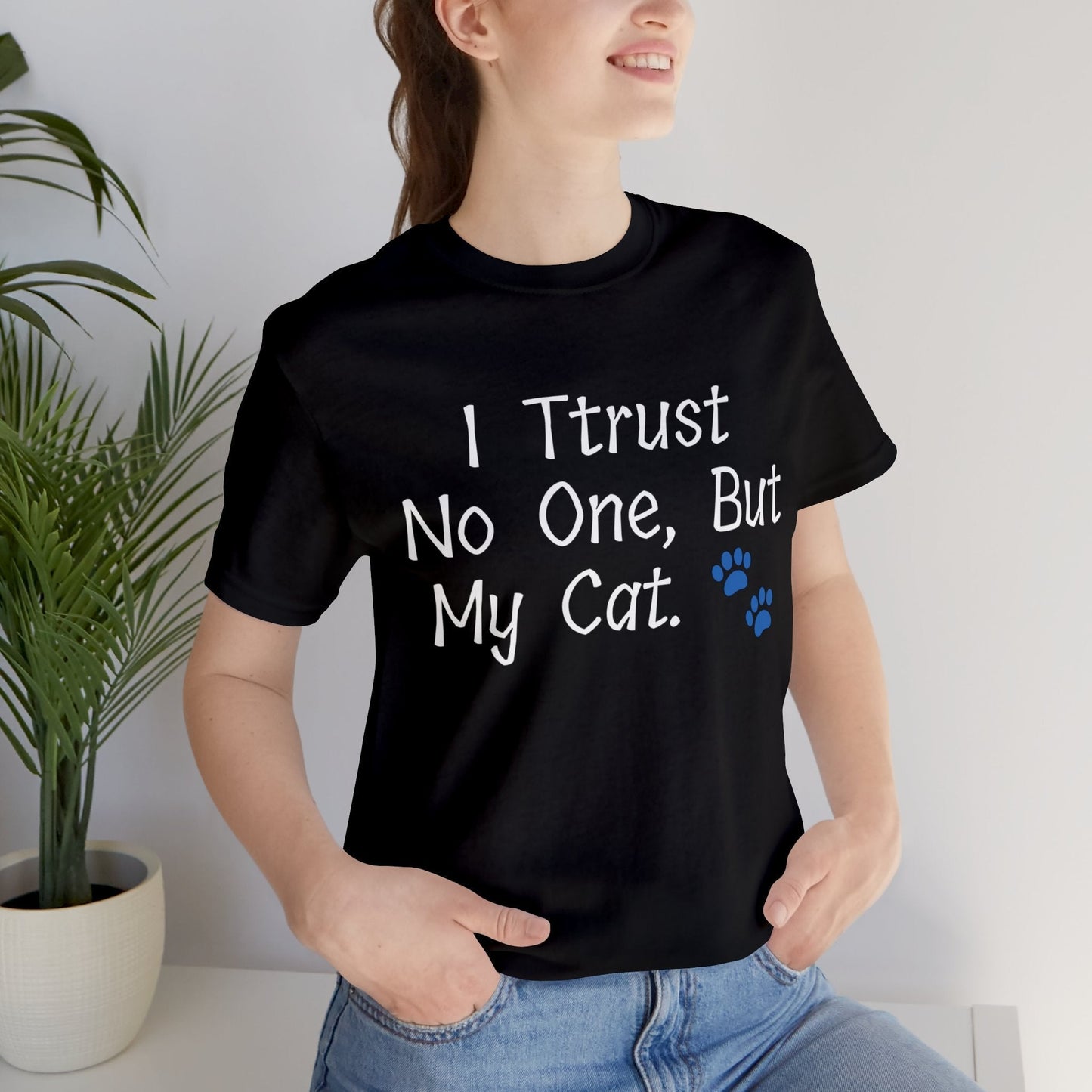 T-Shirt Text Shirt for Men & Women Black Bella Canvas Shirts for Tshirt Outfit Aesthetic Cat Mom Cat Dad Petrova Designs