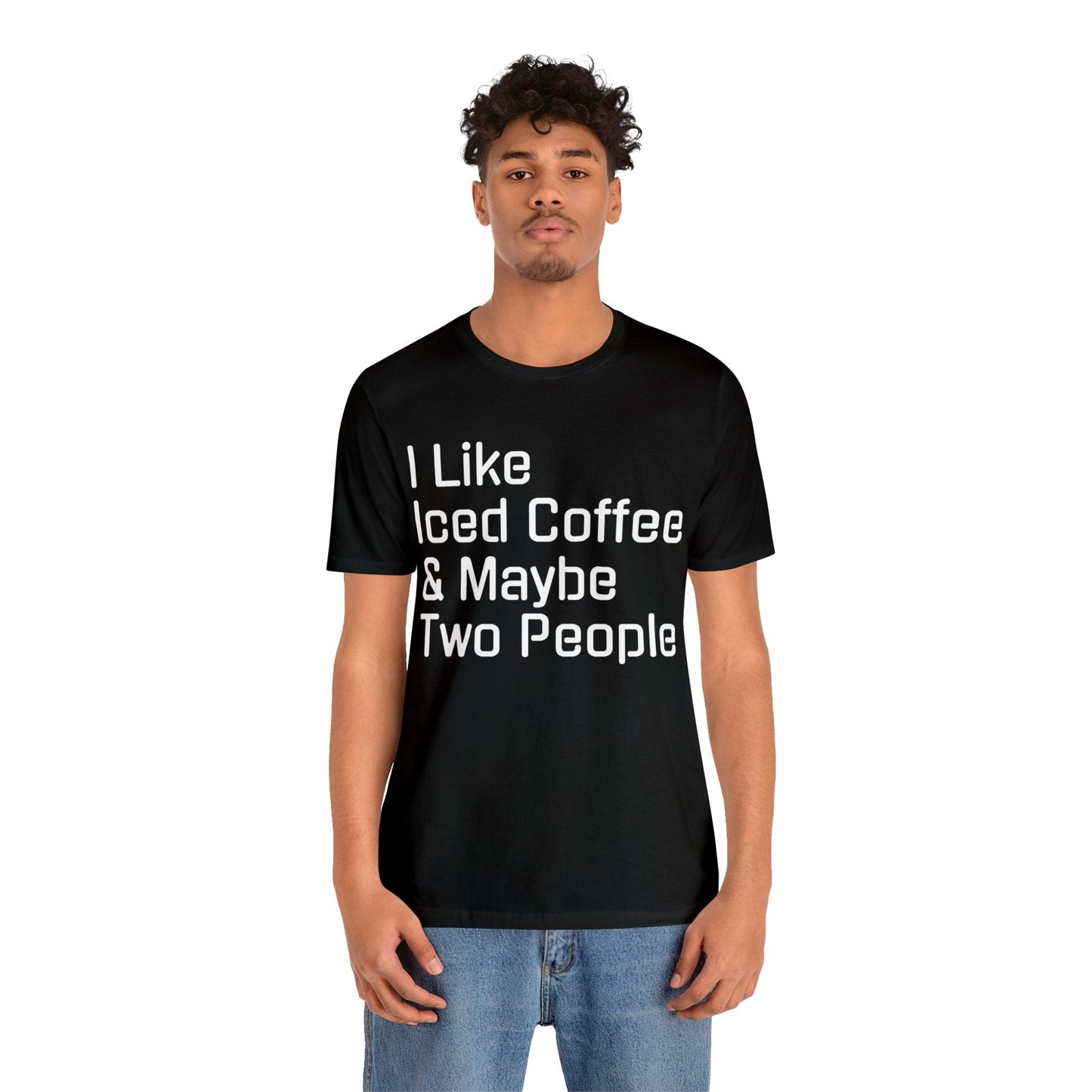 T-Shirt Text Shirt for Men & Women Black Bella Canvas Shirts for Tshirt Outfit Aesthetic Coffee Iced Petrova Designs