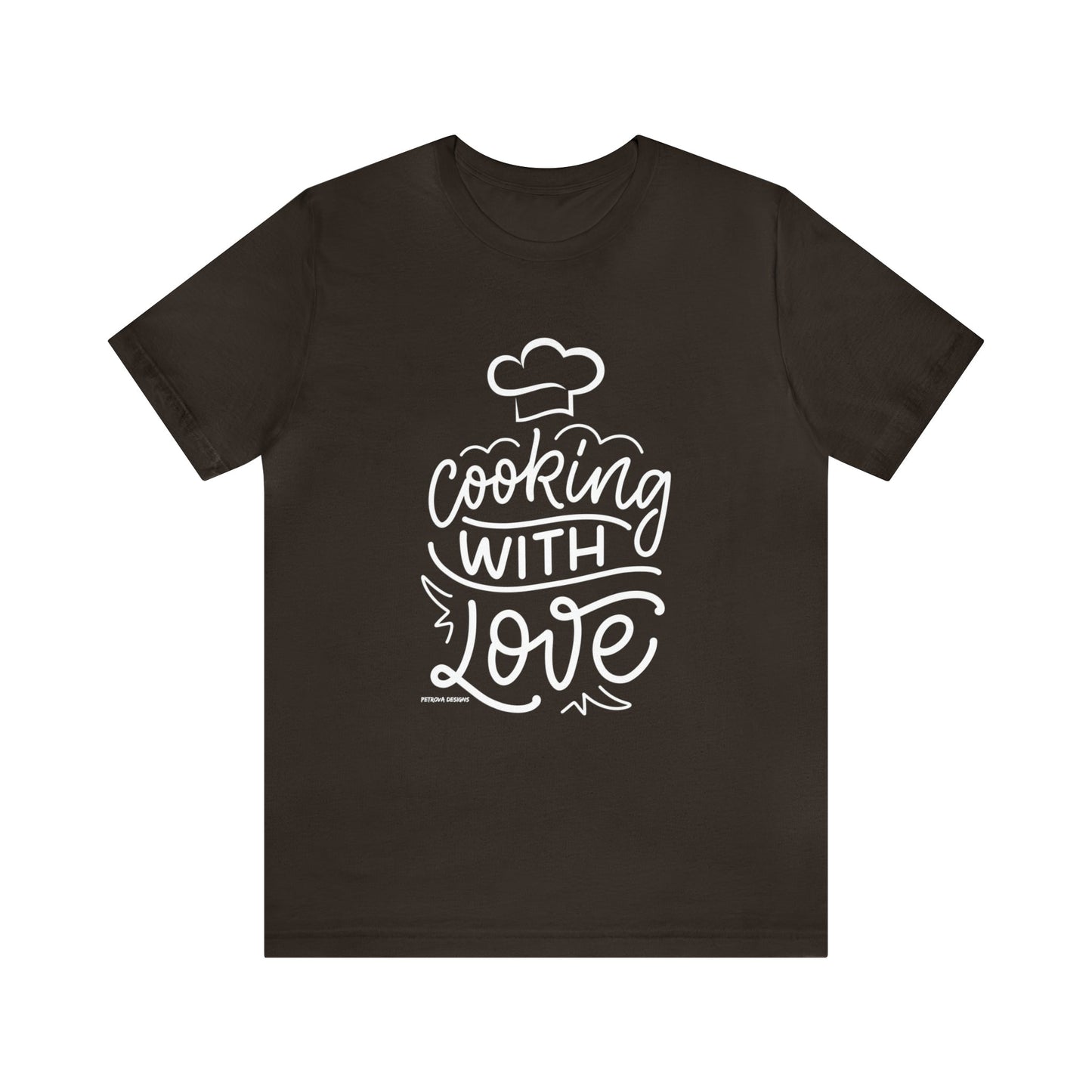 T-Shirt Text Shirt for Men & Women Black Bella Canvas Shirts for Tshirt Outfit Aesthetic Cooking with Love Petrova Designs