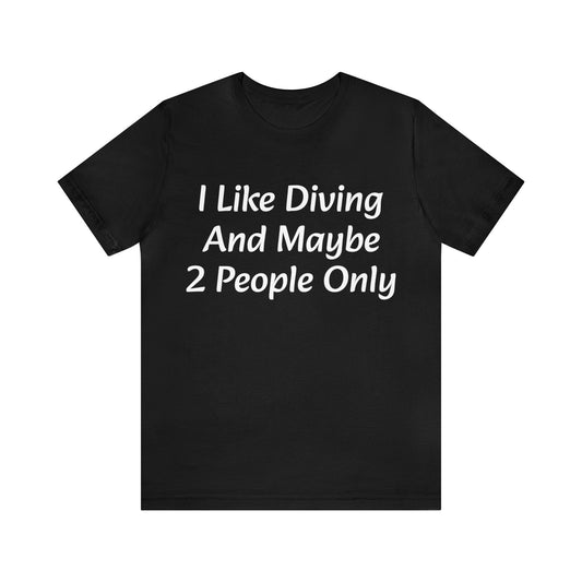 Black T-Shirt Text Shirt for Men & Women Black Bella Canvas Shirts for Tshirt Outfit Aesthetic Diving Diver Petrova Designs