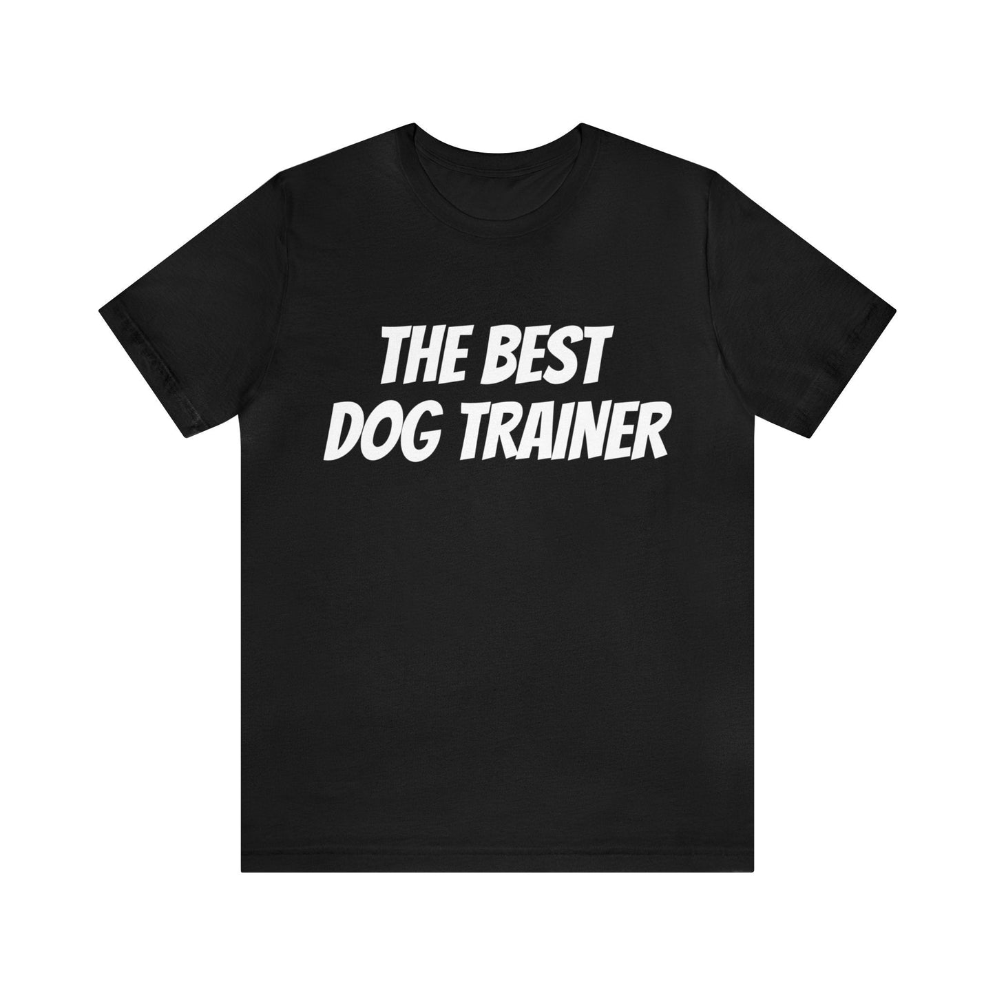 Black T-Shirt Text Shirt for Men & Women Black Bella Canvas Shirts for Tshirt Outfit Aesthetic Dog Trainer Petrova Designs