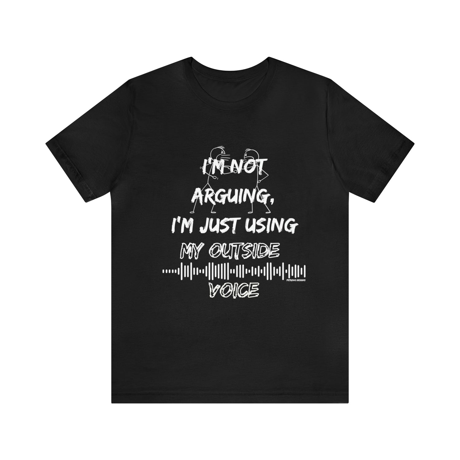 T-Shirt Text Shirt for Men & Women Black Bella Canvas Shirts for Tshirt Outfit Aesthetic Funny Cool Petrova Designs