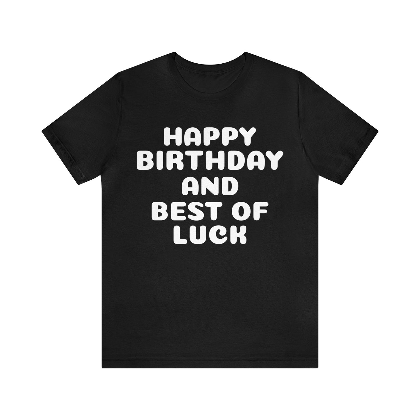 Black T-Shirt Text Shirt for Men & Women Black Bella Canvas Shirts for Tshirt Outfit Aesthetic Happy Birthday Petrova Designs