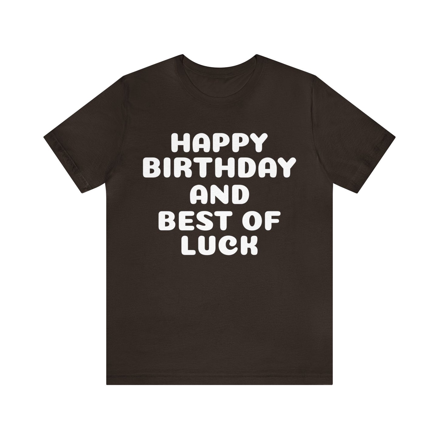 Brown T-Shirt Text Shirt for Men & Women Black Bella Canvas Shirts for Tshirt Outfit Aesthetic Happy Birthday Petrova Designs