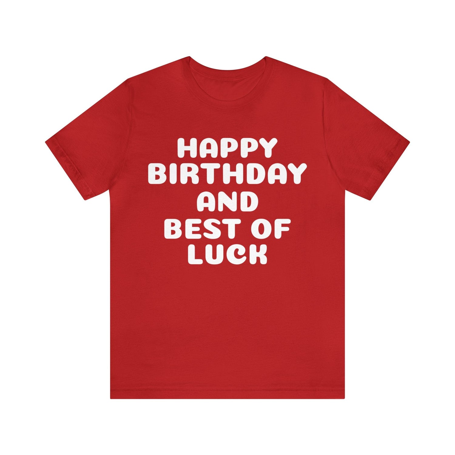 Red T-Shirt Text Shirt for Men & Women Black Bella Canvas Shirts for Tshirt Outfit Aesthetic Happy Birthday Petrova Designs