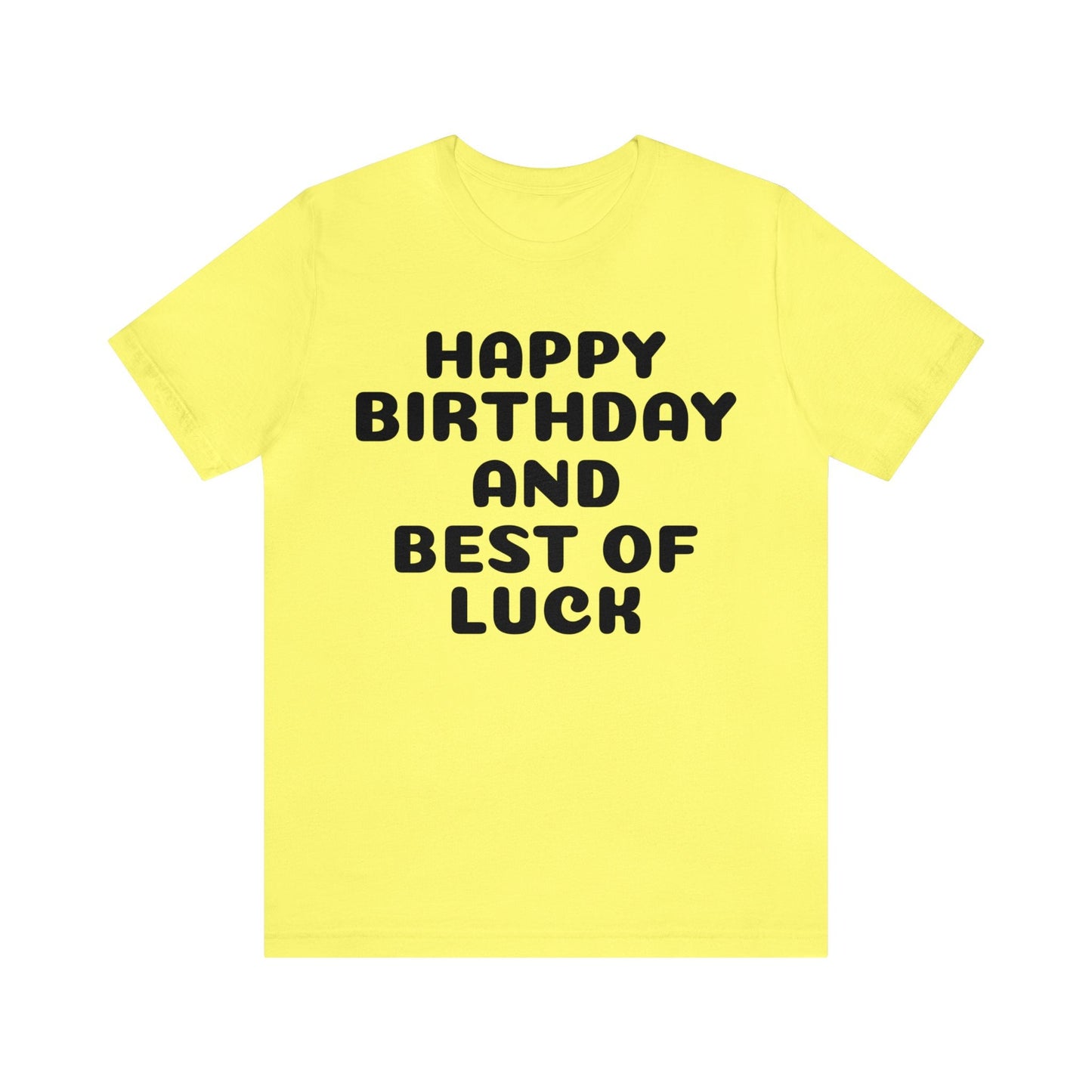 Yellow T-Shirt Text Shirt for Men & Women Black Bella Canvas Shirts for Tshirt Outfit Aesthetic Happy Birthday Petrova Designs