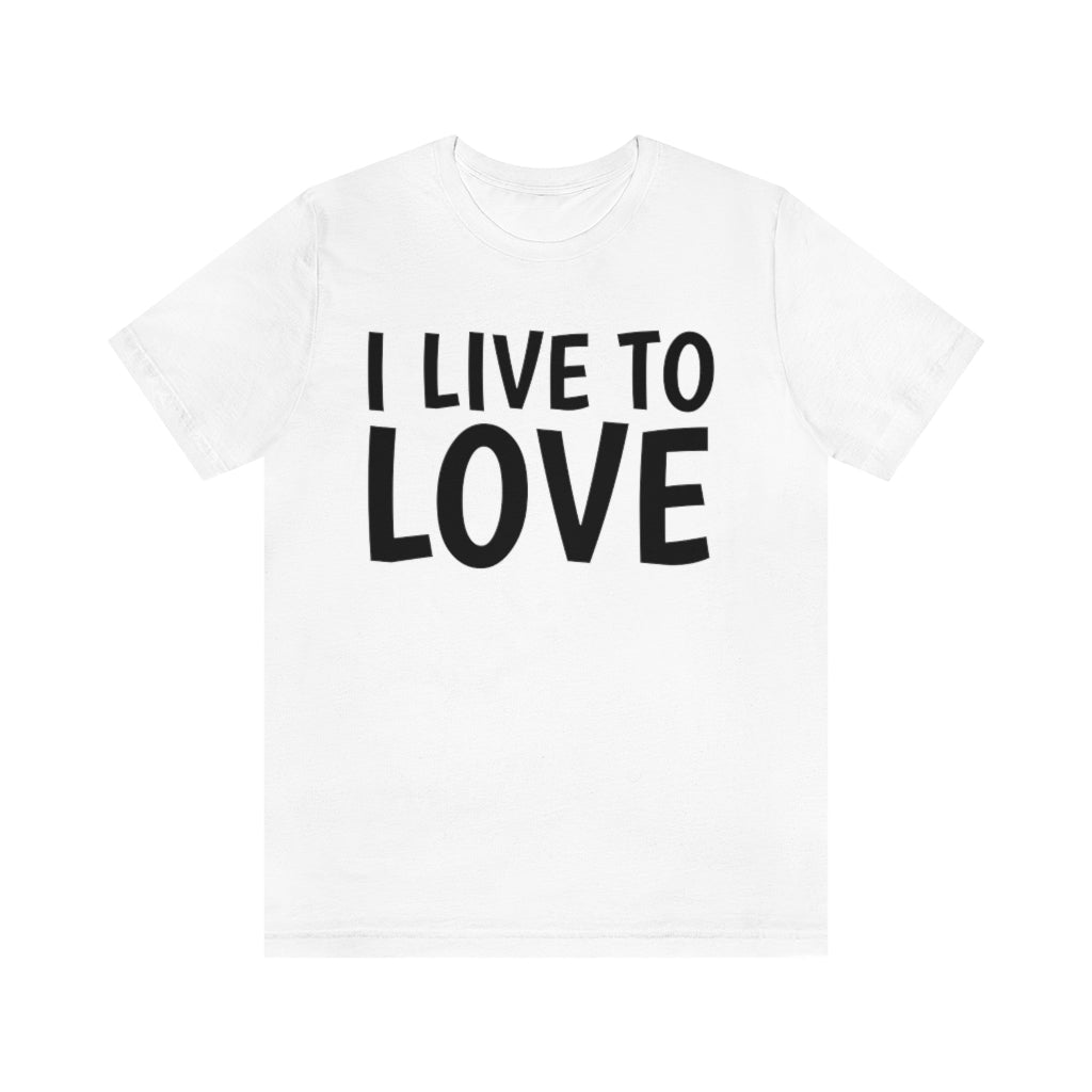 White T-Shirt Text Shirt for Men & Women Black Bella Canvas Shirts for Tshirt Outfit Aesthetic Inspiring Love Quote Petrova Designs