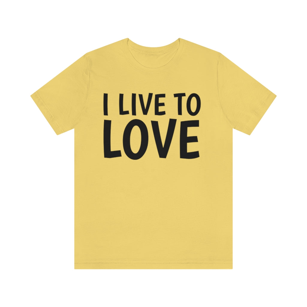 Yellow T-Shirt Text Shirt for Men & Women Black Bella Canvas Shirts for Tshirt Outfit Aesthetic Inspiring Love Quote Petrova Designs