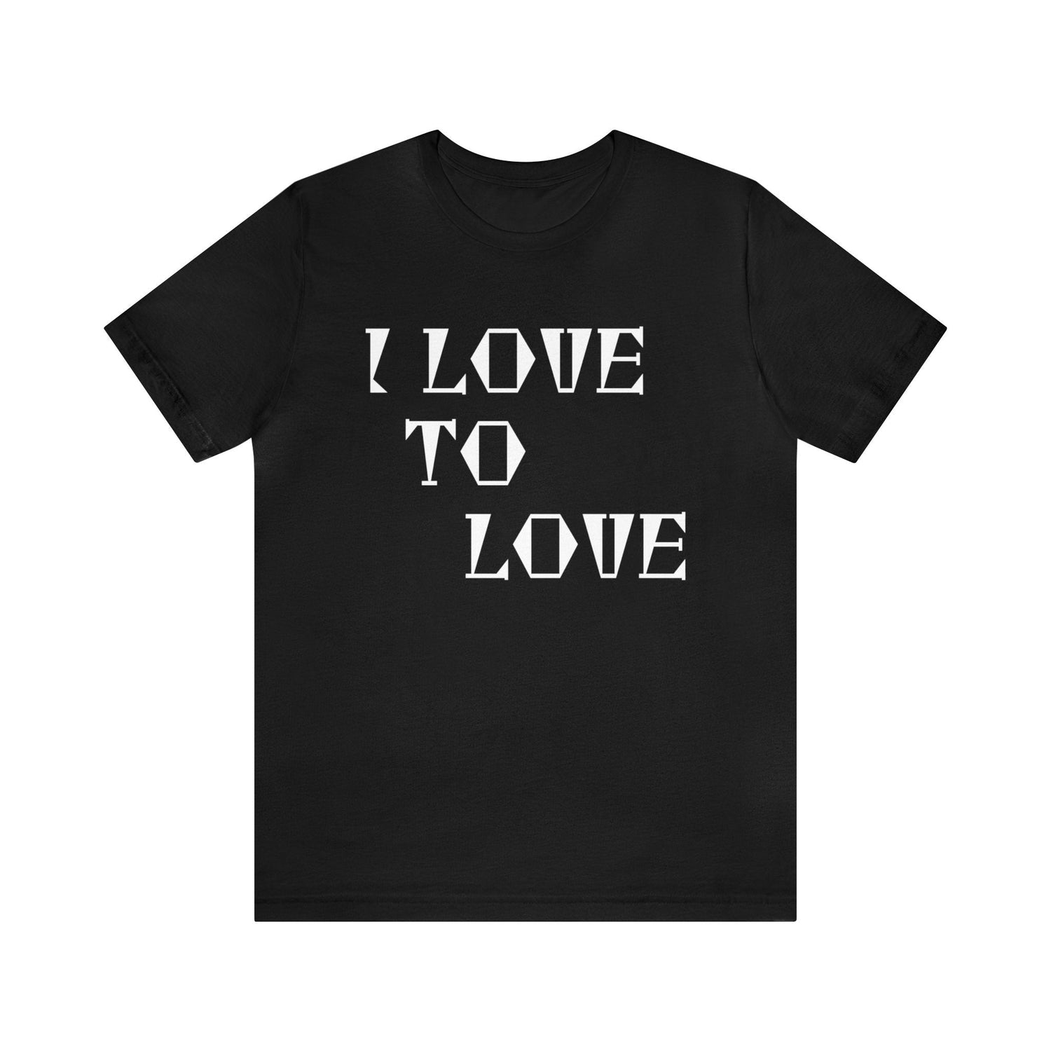 Black T-Shirt Text Shirt for Men & Women Black Bella Canvas Shirts for Tshirt Outfit Aesthetic Love Quote Petrova Designs