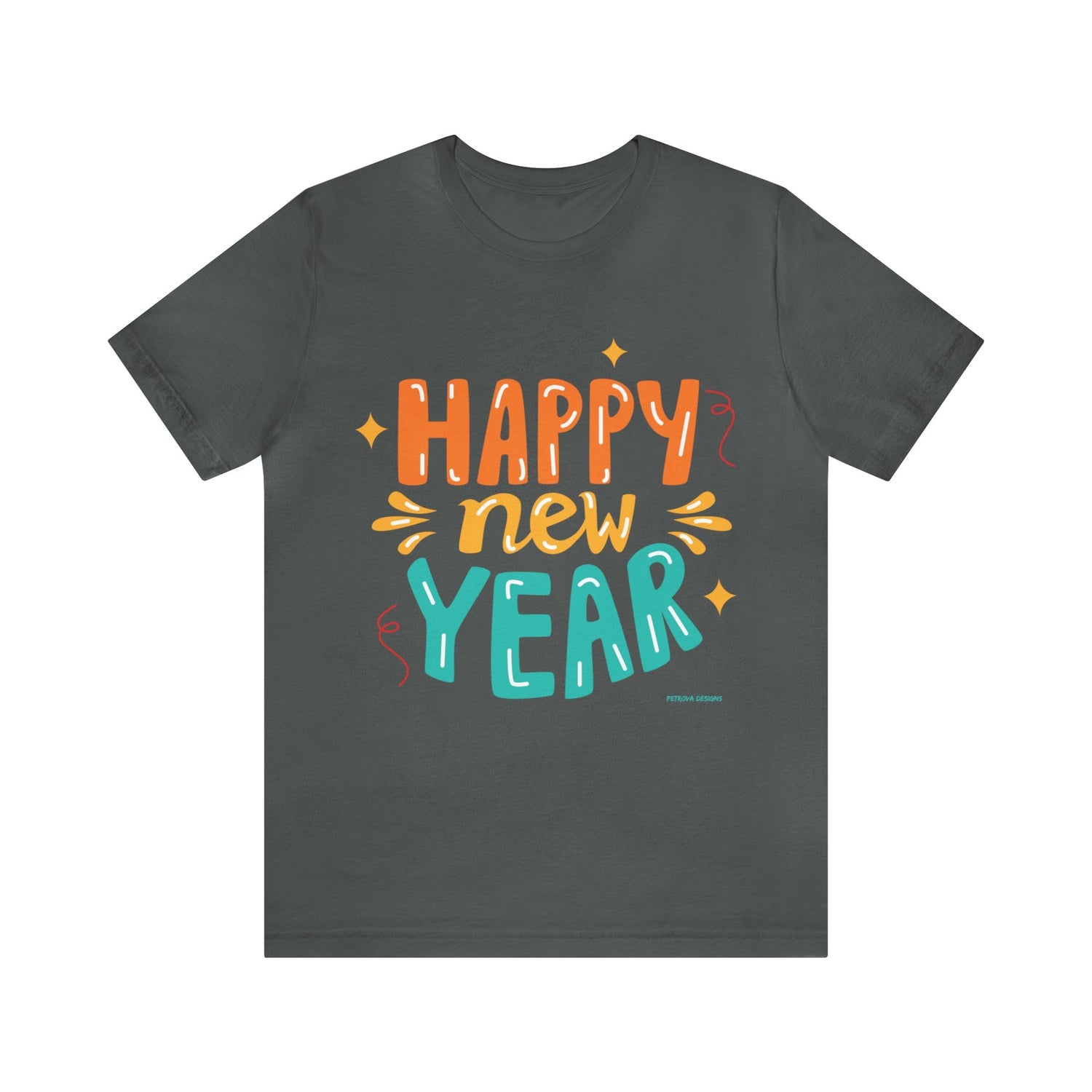 T-Shirt Text Shirt for Men & Women Black Bella Canvas Shirts for Tshirt Outfit Aesthetic New Year Eve Petrova Designs