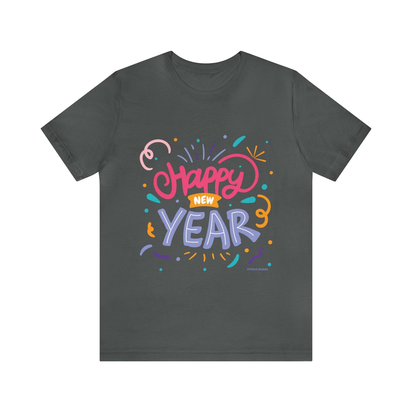 T-Shirt Text Shirt for Men & Women Black Bella Canvas Shirts for Tshirt Outfit Aesthetic New Year Eve Petrova Designs