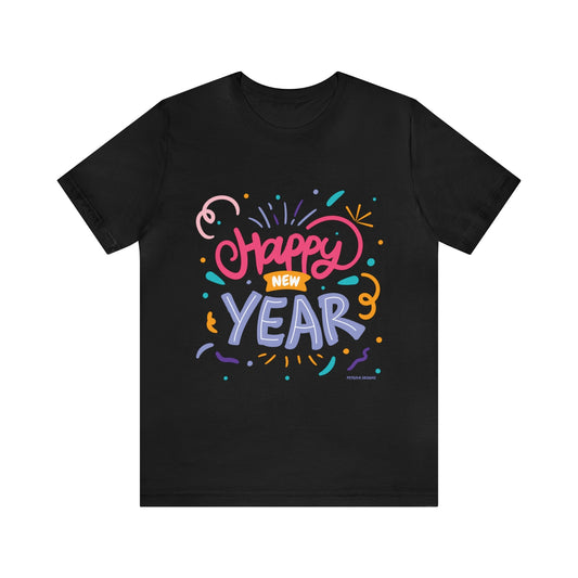 T-Shirt Text Shirt for Men & Women Black Bella Canvas Shirts for Tshirt Outfit Aesthetic New Year Eve Petrova Designs