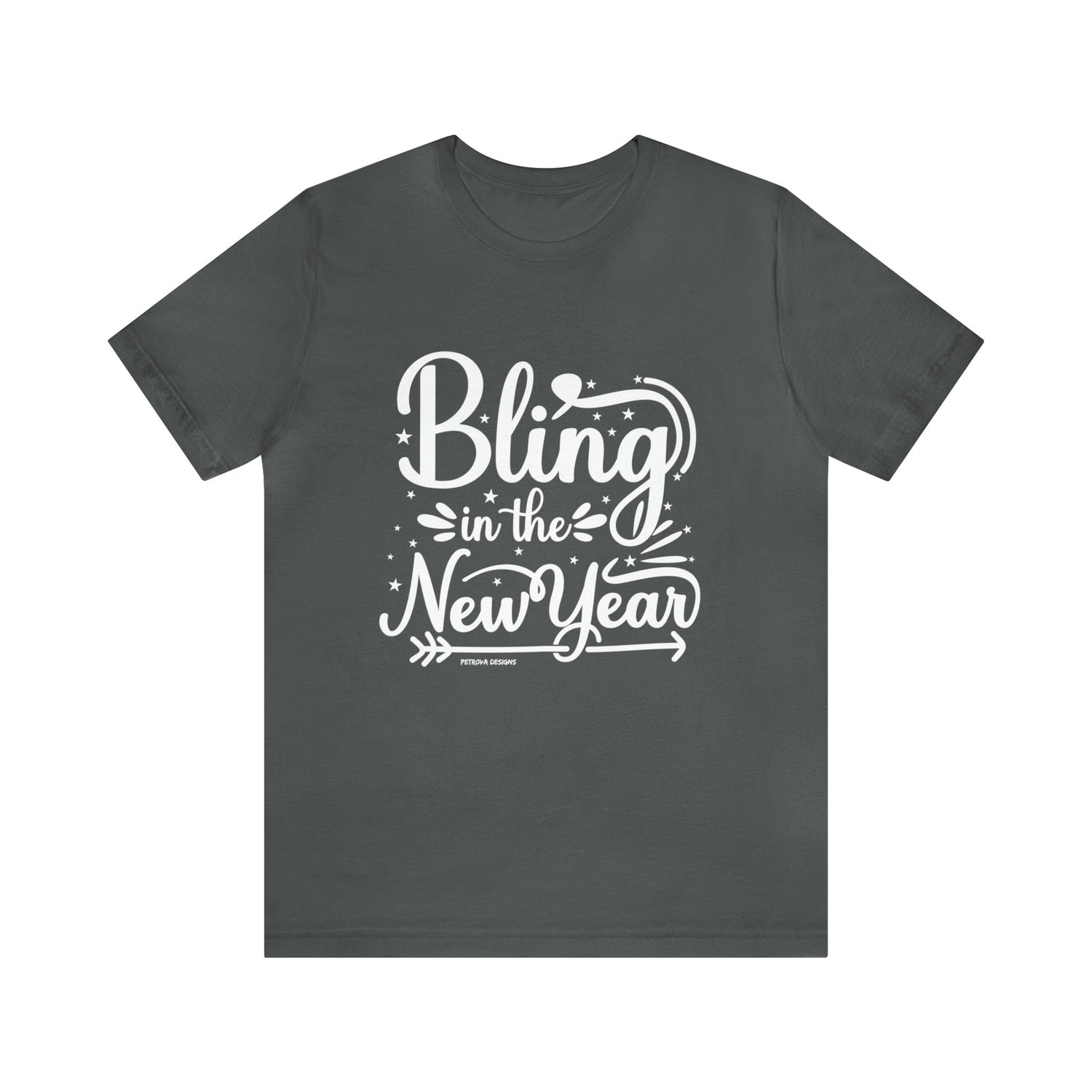 T-Shirt Text Shirt for Men & Women Black Bella Canvas Shirts for Tshirt Outfit Aesthetic New Years Eve Petrova Designs