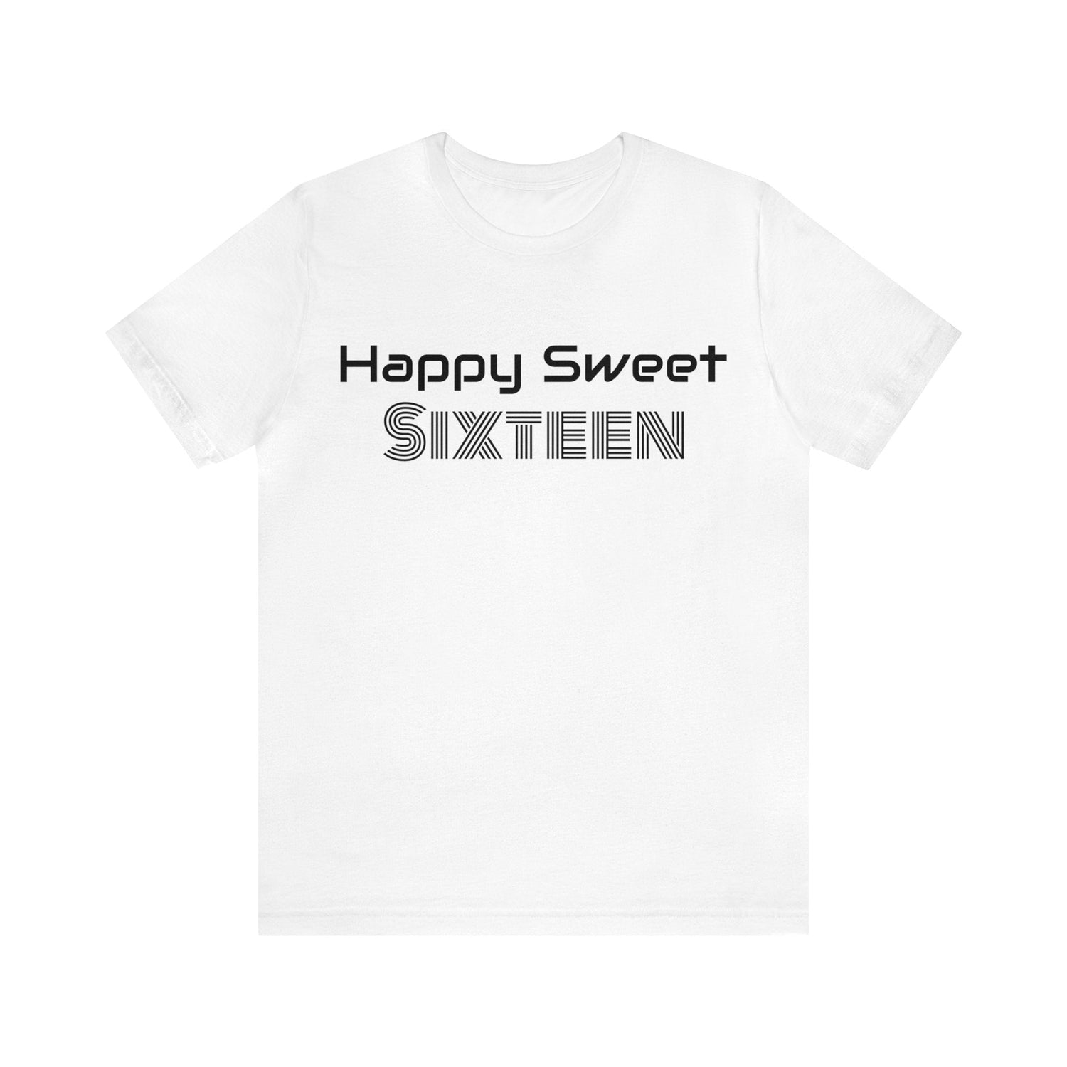 T-Shirt Text Shirt for Men & Women Black Bella Canvas Shirts for Tshirt Outfit Aesthetic Sweet Sixteen Petrova Designs