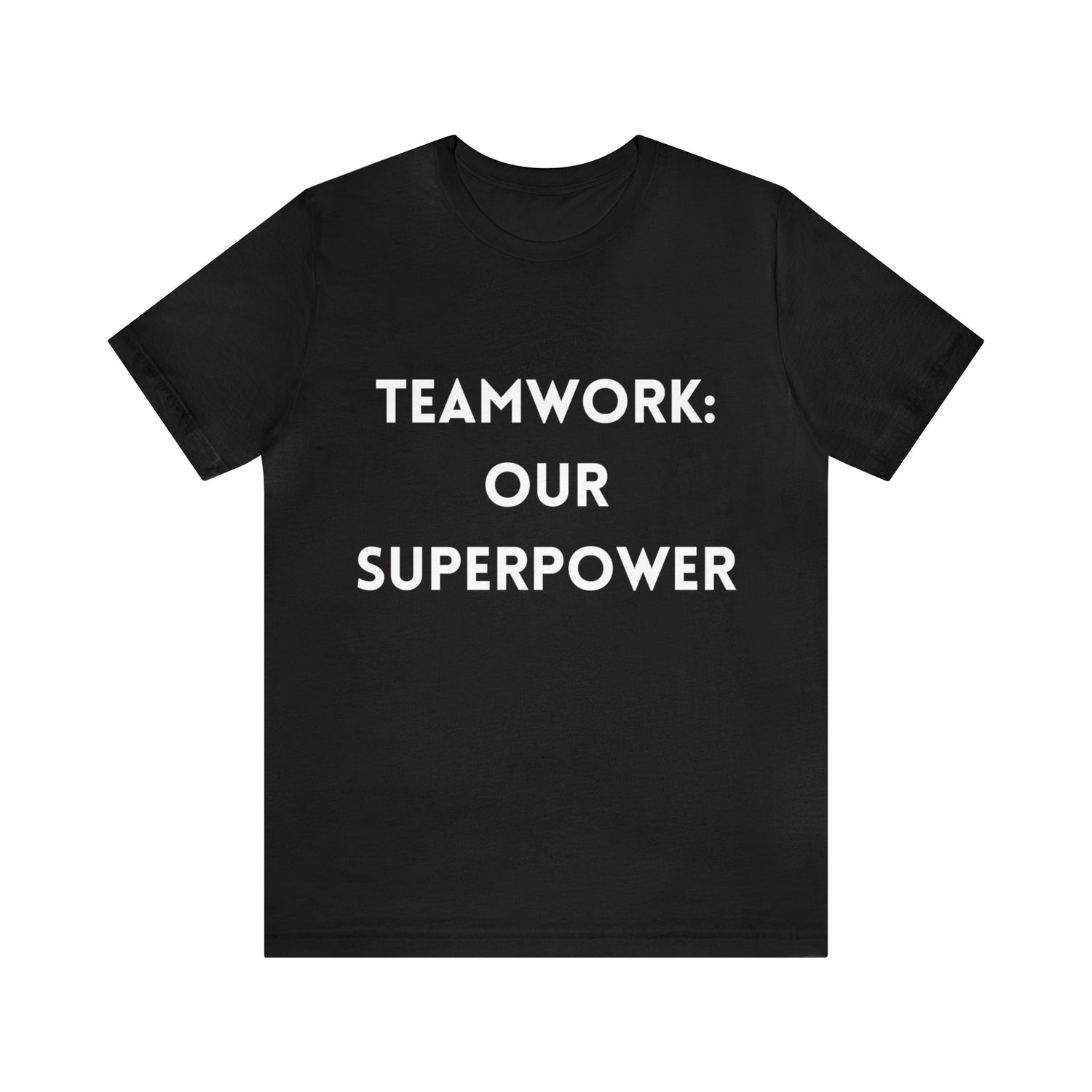 T-Shirt Text Shirt for Men & Women Black Bella Canvas Shirts for Tshirt Outfit Aesthetic Teamwork Petrova Designs