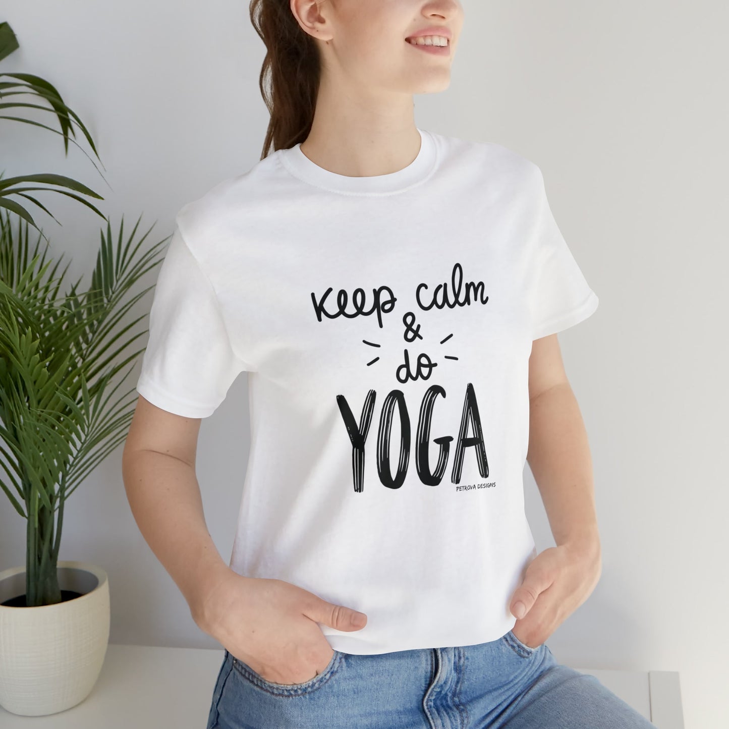 T-Shirt Text Shirt for Men & Women Black Bella Canvas Shirts for Tshirt Outfit Aesthetic Yoga Keep Calm Petrova Designs