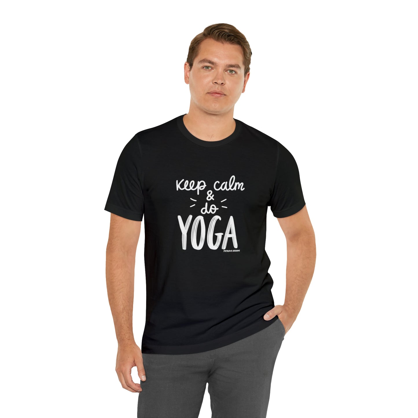 T-Shirt Text Shirt for Men & Women Black Bella Canvas Shirts for Tshirt Outfit Aesthetic Yoga Keep Calm Petrova Designs