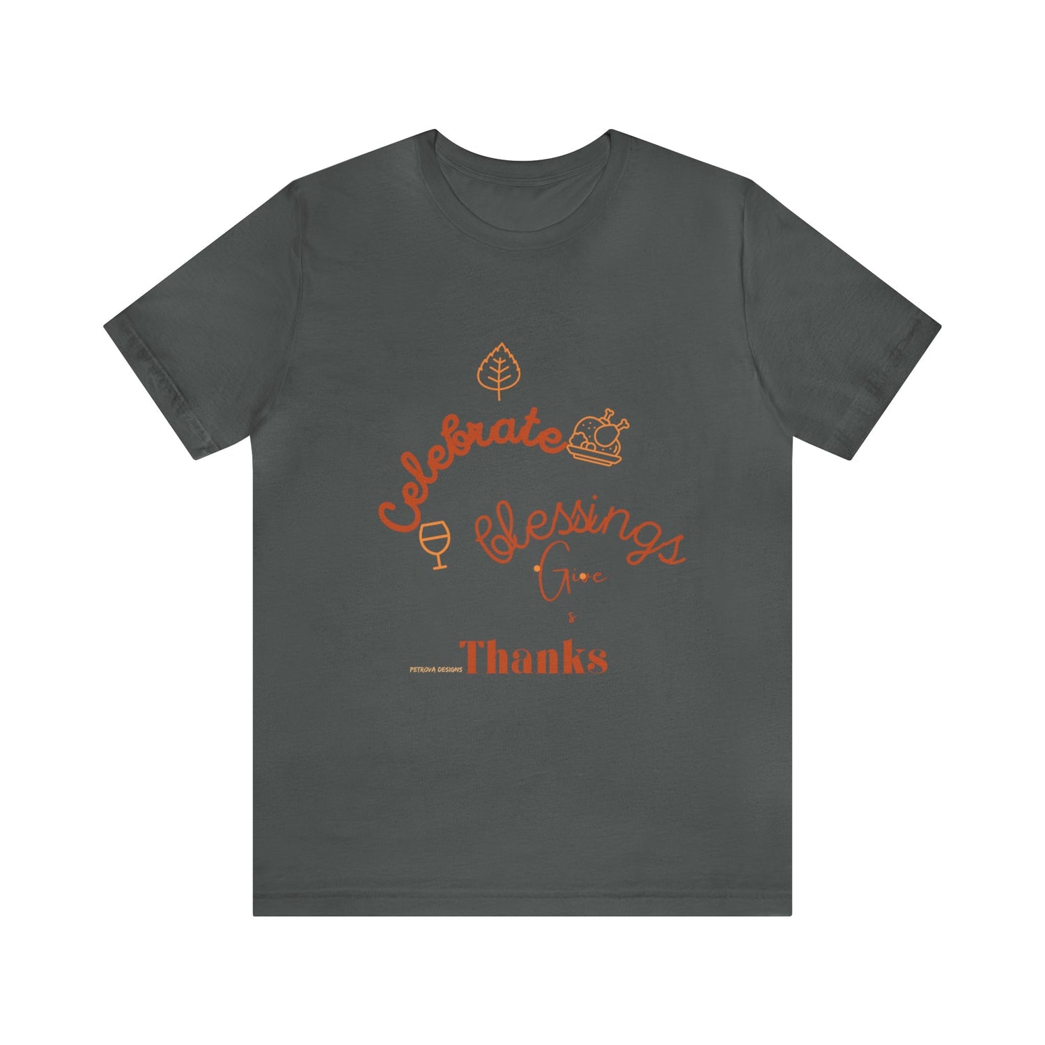 T-Shirt Thanksgiving Text Shirt for Men & Women Black Bella Canvas Shirts for Tshirt Outfit Aesthetic Petrova Designs