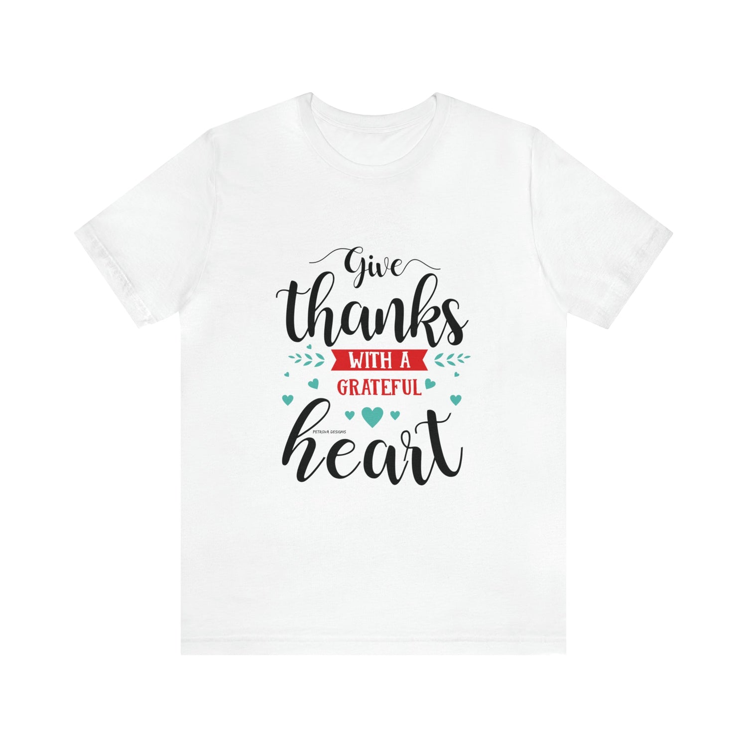 T-Shirt Thanksgiving Text Shirt for Men & Women Black Bella Canvas Shirts for Tshirt Outfit Aesthetic Petrova Designs