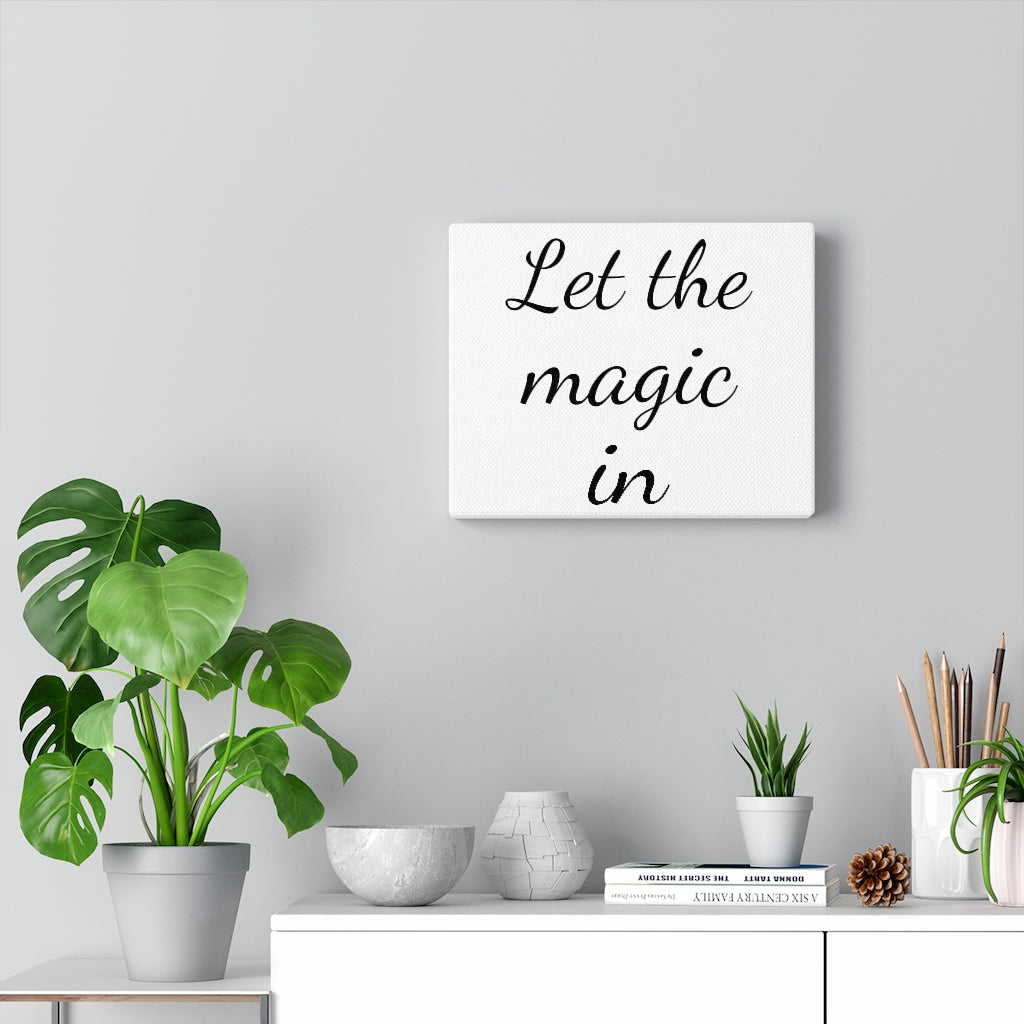 Canvas Let The Magic In Inspirational Wall Décor Canvas Petrova Designs