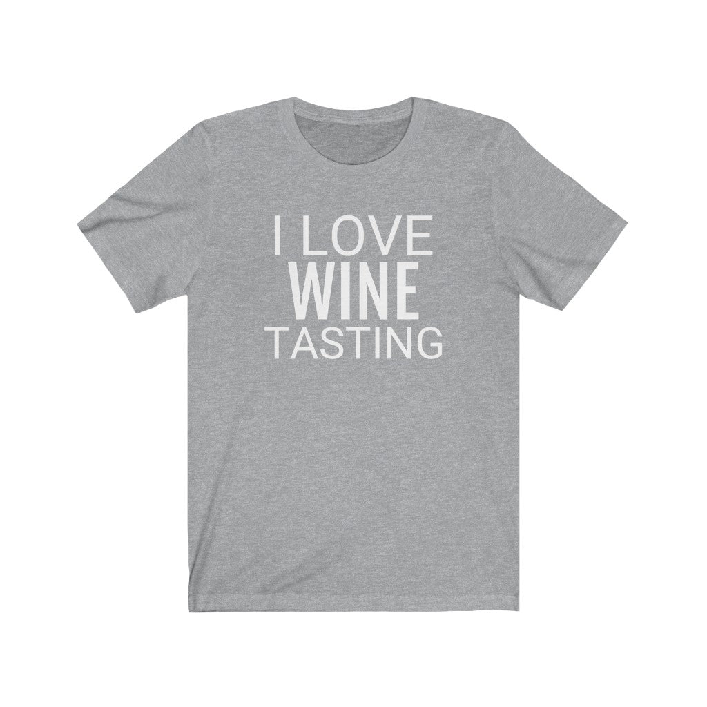 Wine Lover Gift Idea | I Love Wine Tasting" T-Shirt | Athletic Heather T-Shirt Petrova Designs