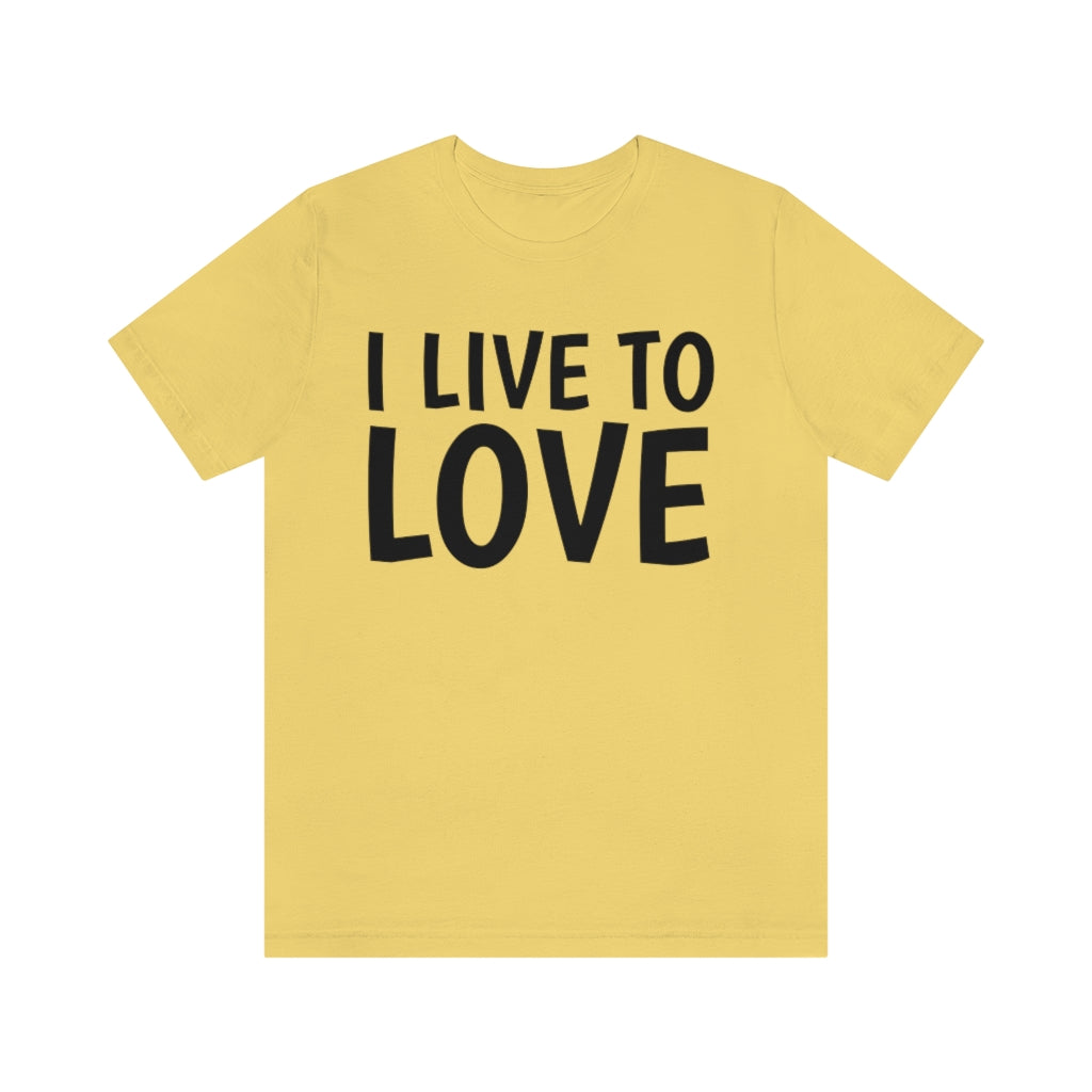 Love Quotes T-Shirt | Inspiring Apparel Yellow T-Shirt Petrova Designs