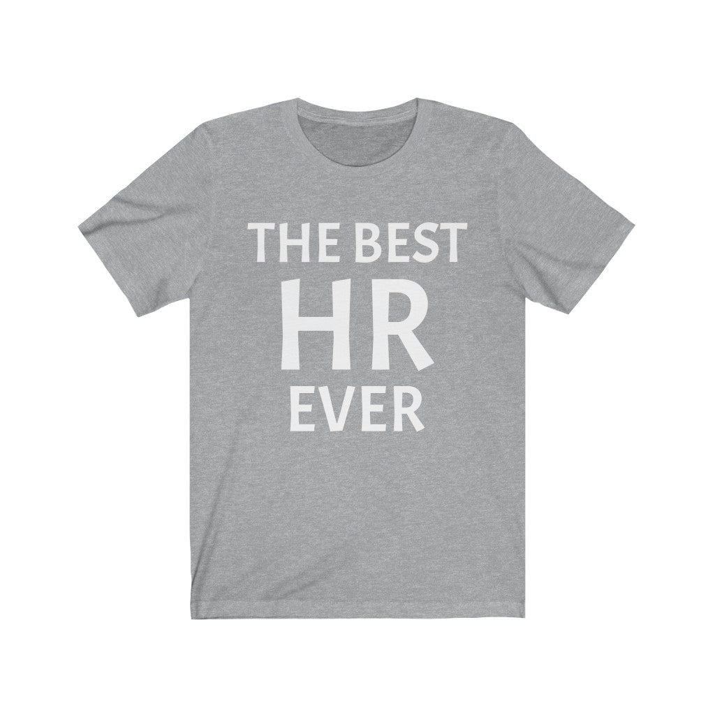 HR Gift Idea | Human Resources Tee | "The Best HR Ever" T-Shirt Athletic Heather T-Shirt Petrova Designs