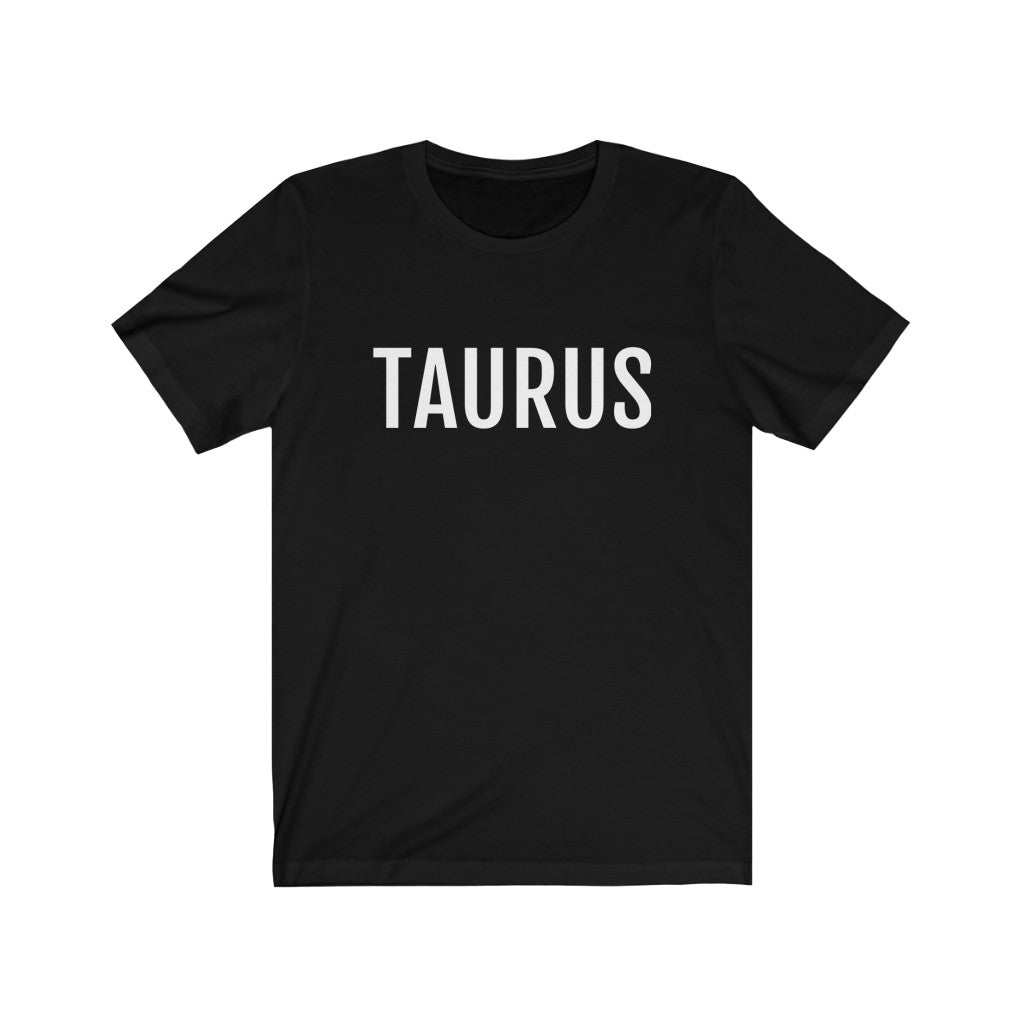 Taurus T-Shirt | Taurus Plain Tshirt | Taurus Text T-shirt | ZodiacShirts Black T-Shirt Cotton Crew neck DTG Men's Clothing Mother’s Day promotion Regular fit T-shirts tshirts gift ideas Unisex Women's Clothing